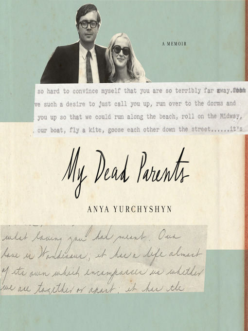 Title details for My Dead Parents by Anya Yurchyshyn - Available